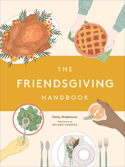 Title details for The Friendsgiving Handbook by Emily Stephenson - Available